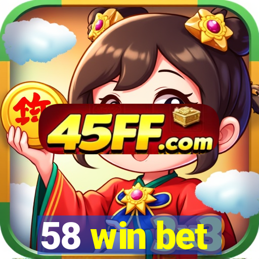 58 win bet